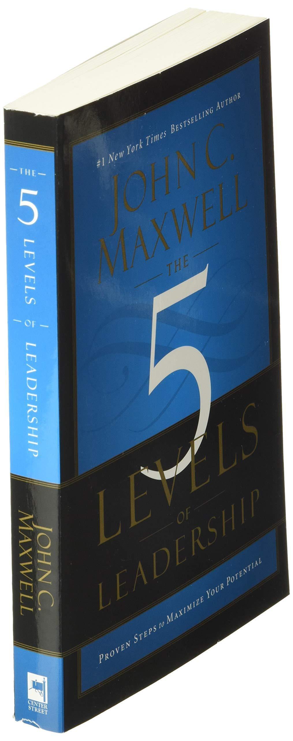 5 Levels of Leadership: Proven Steps to Maximize Your Potential by John C. Maxwell - Book A Book