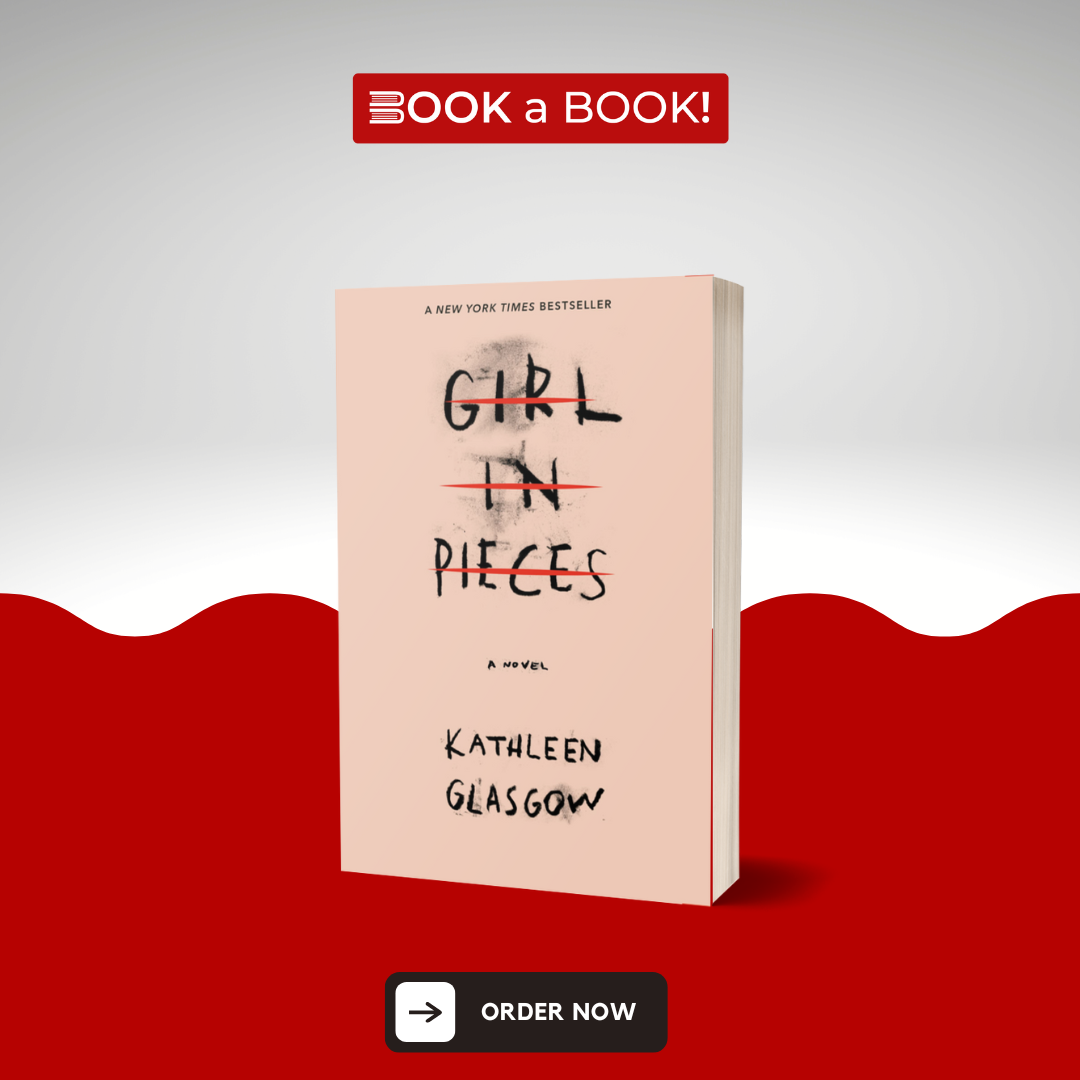 Girl in Pieces, You'd Be Home Now and How to Make Friends with the Dark by Kathleen Glasgow (3 Books Set)