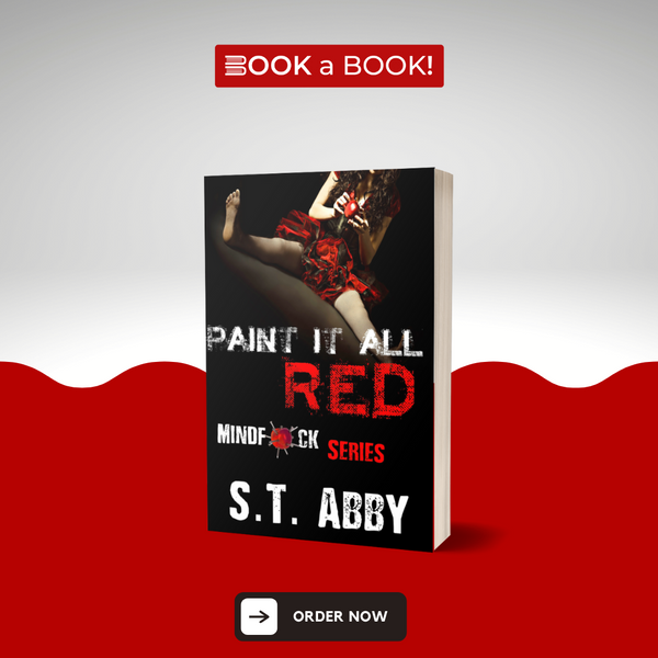 Paint It All Red (Mindfuck Series Book 5) by S.T. Abby (Limited Editi