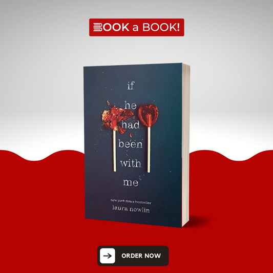 If He Had Been with Me by Laura Nowlin (Original Limited Edition)