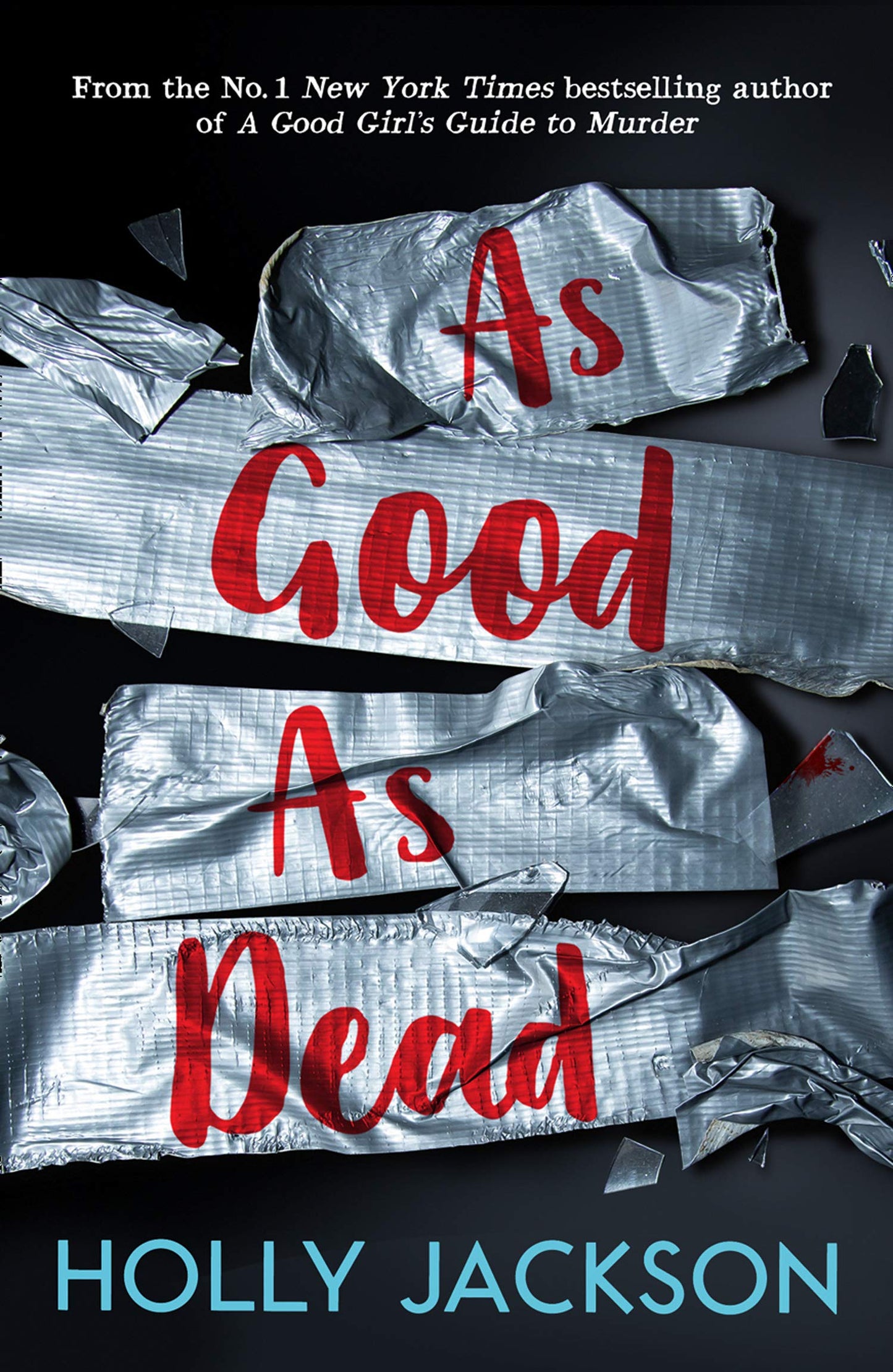 As Good as Dead: The Finale to A Good Girl's Guide to Murder by Holly Jackson