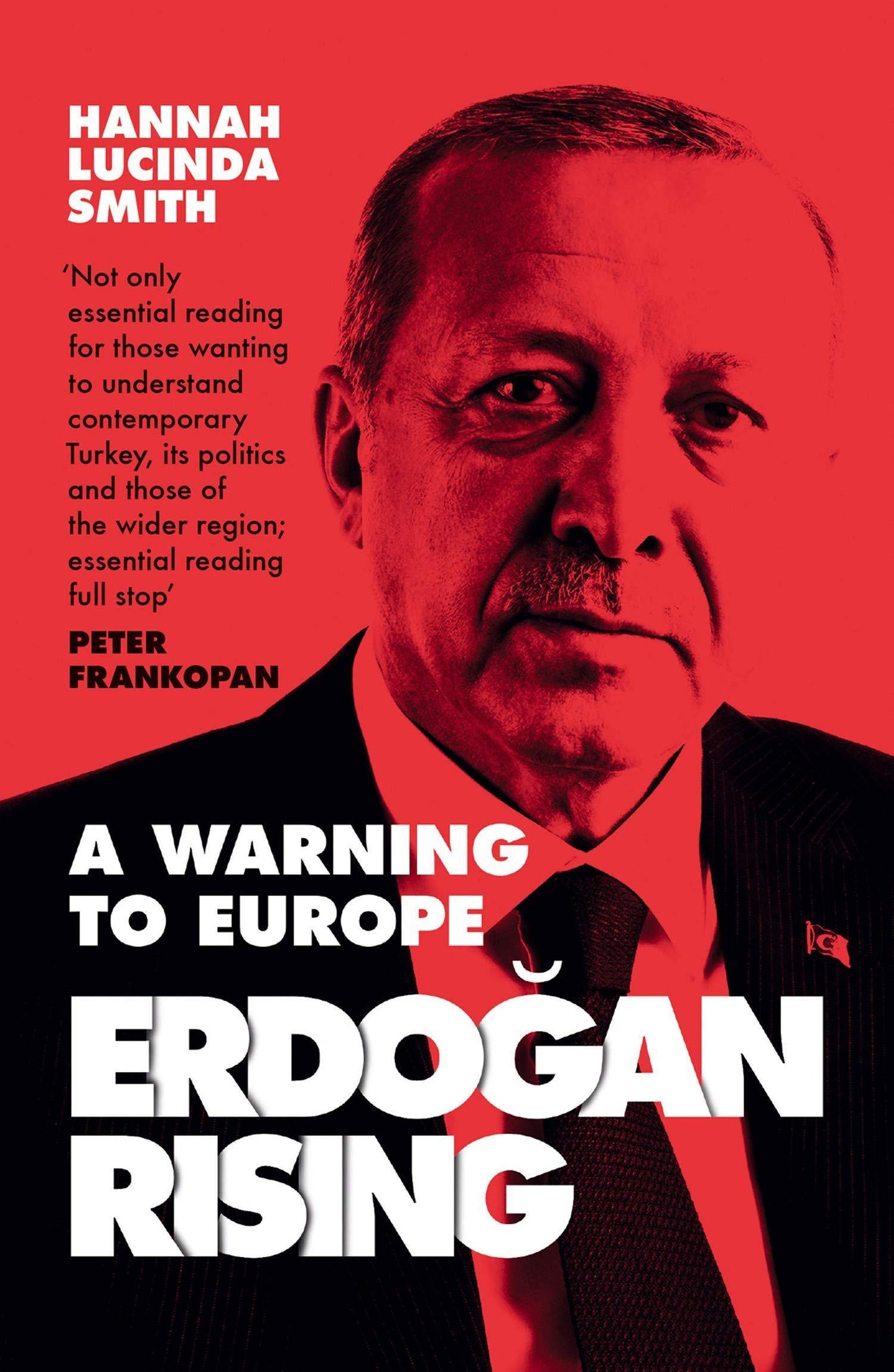 Erdogan Rising: A Warning to Europe by Hannah Lucinda Smith - Book A Book
