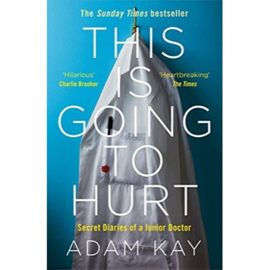 This is Going to Hurt: Secret Diaries of a Junior Doctor by Adam Kay (Limited Edition)