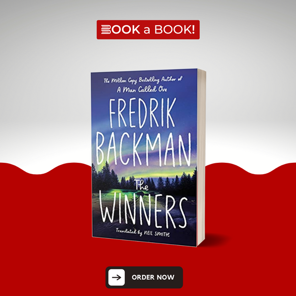 The Winners: A Novel (Beartown Series) By Fredrik Backman (Limited Edi