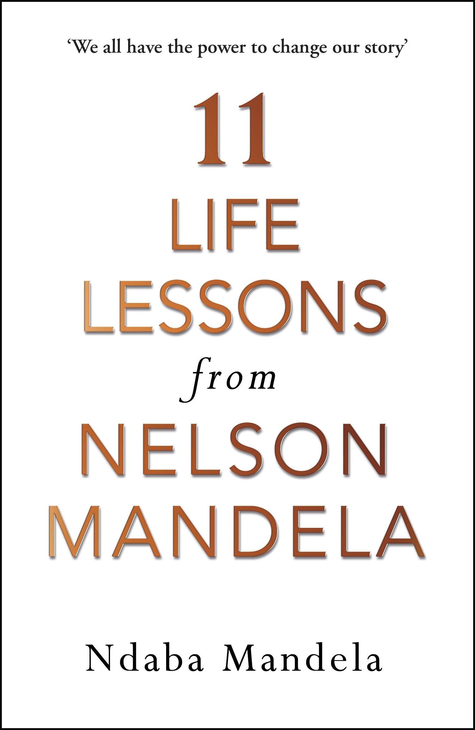 11 Life Lessons from Nelson Mandela by Ndaba Mandela - Book A Book