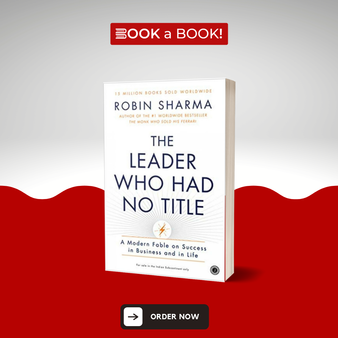 The Leader Who Had No Title by Robin Sharma (Limited Edition)
