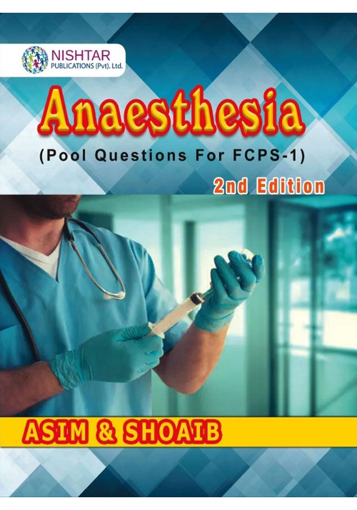 Anaesthesia Pool Questions for FCPS 1 by Asim & Shoaib