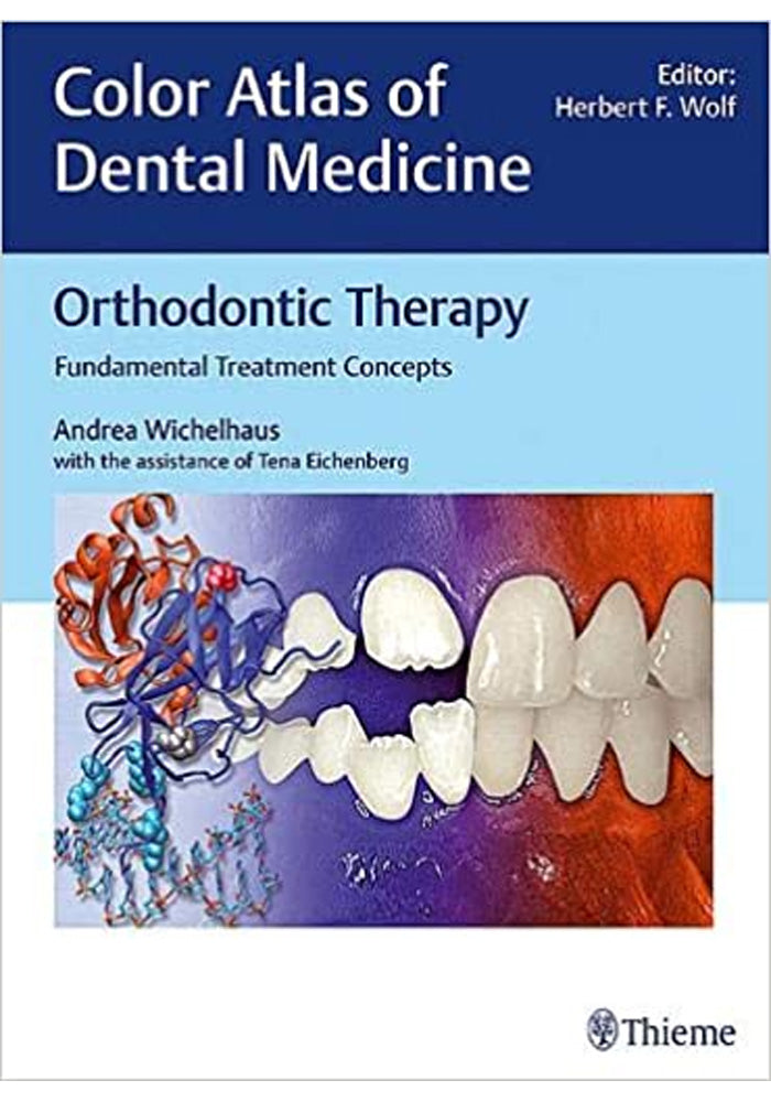Color Atlas of Dental Medicine Orthodontic Therapy Fundamental Treatment Concepts