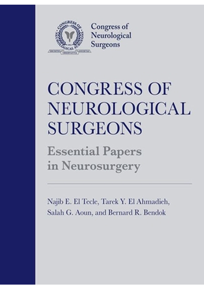 Congress of Neurological Surgeons Essential Papers in Neurosurgery