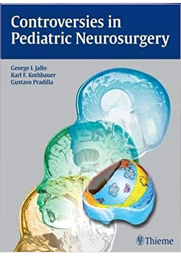 Controversies in Pediatric Neurosurgery