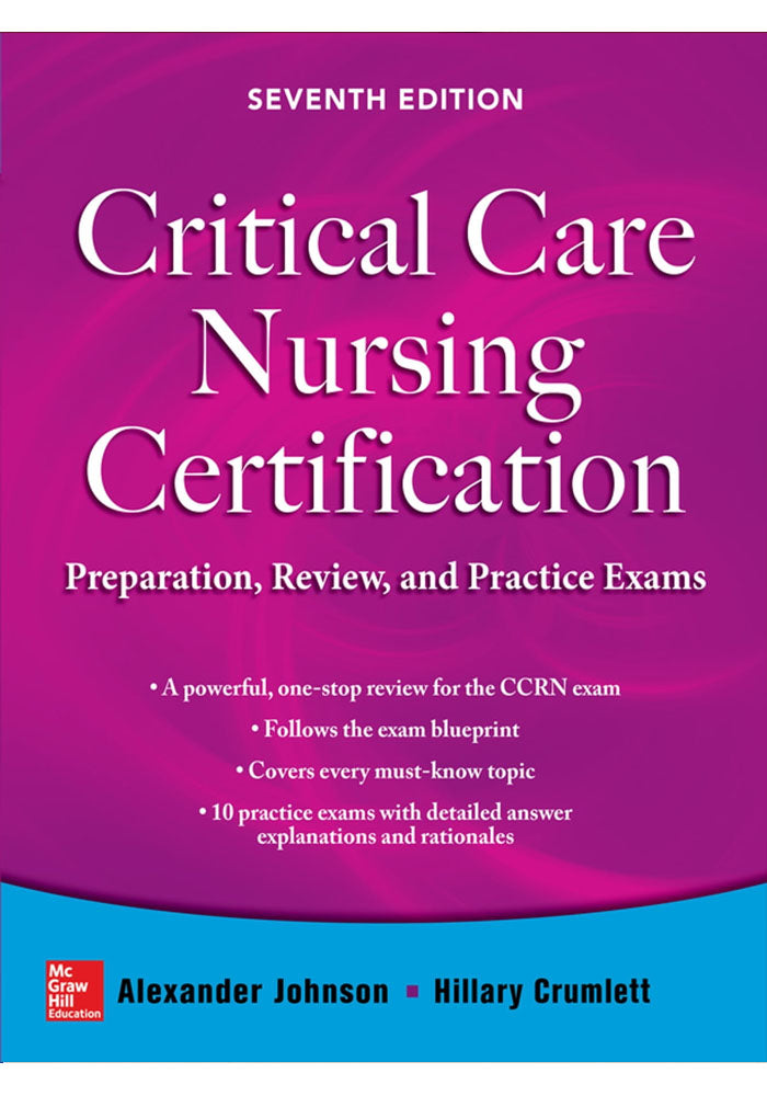 Critical Care Nursing Certification Preparation Review and Practice Exams 7th Ed