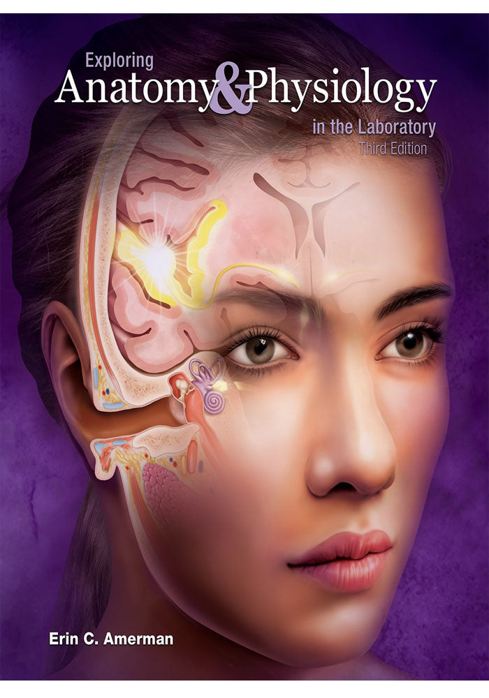 Exploring Anatomy & Physiology in the Laboratory, 3e 3rd Edition