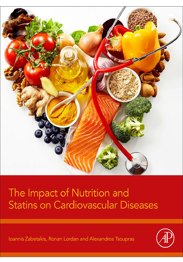 The Impact of Nutrition and Statins on Cardiovascular Diseases 1st Edition, Kindle Edition