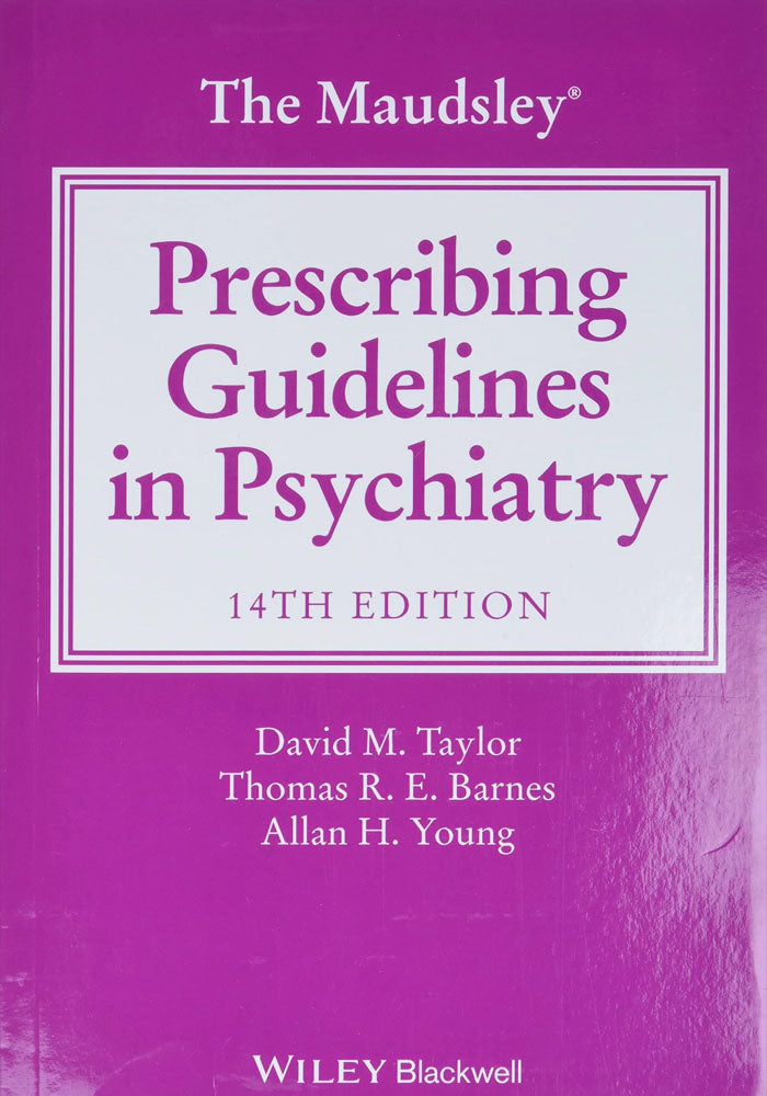 The Maudsley Prescribing Guidelines in Psychiatry
