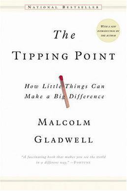 The Tipping Point: How Little Things Can Make a Big Difference by Malcolm Gladwell - Book A Book