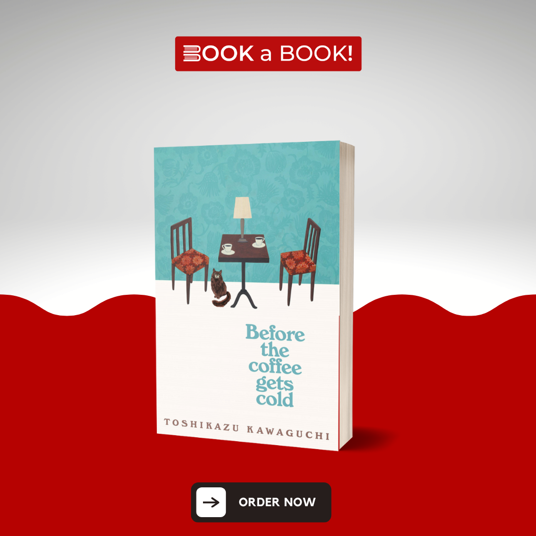 Before the Coffee Gets Cold by Toshikazu Kawaguchi