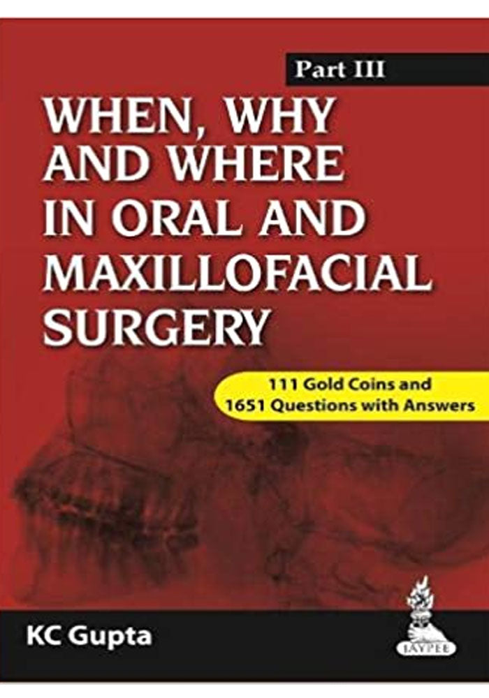 When, Why and Where in Oral and Maxillofacial Surgery