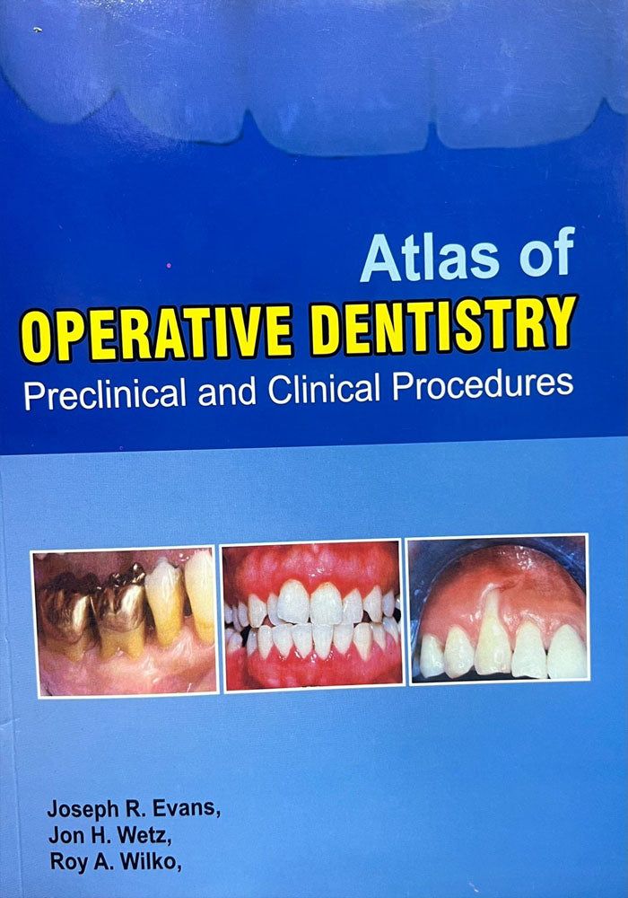 Atlas of Operative Dentistry: Preclinical and Clinical Procedures