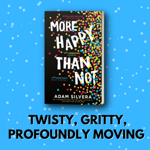 More Happy Than Not by Adam Silvera (Original Limited Edition)