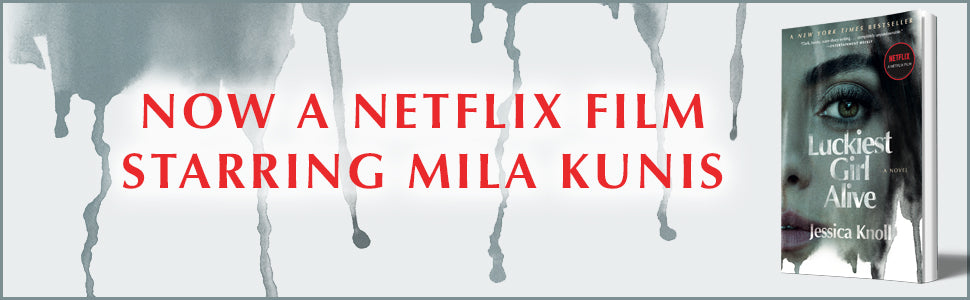 Luckiest Girl Alive: A Novel by Jessica Knoll (Limited Edition)