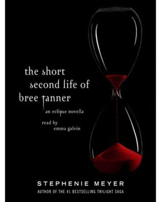 The Short Second Life of Bree Tanner: An Eclipse Novella (The Twilight Saga Book) - Book A Book