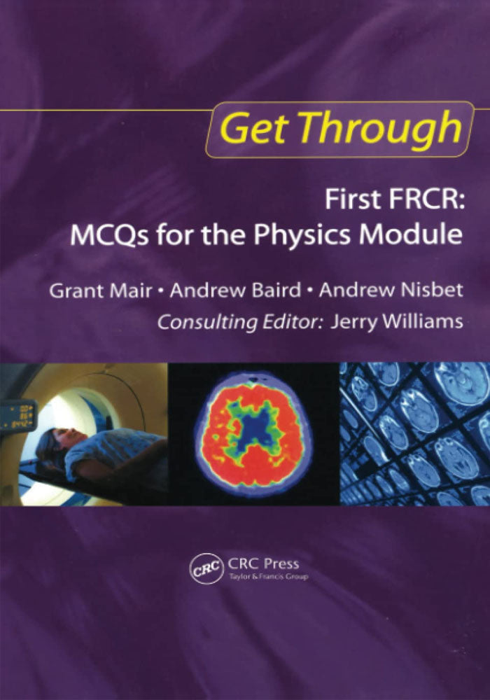 Get Through First FRCR MCQs for the Physics Module