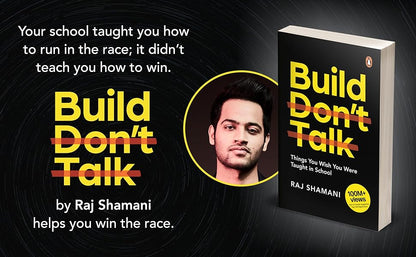 Build, Don't Talk: Things You Wish You Were Taught in School by Raj Shamani (Original Limited Edition)