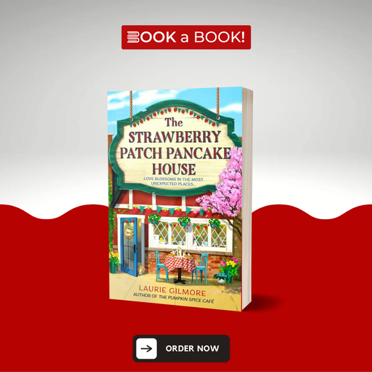 The Strawberry Patch Pancake House by Laurie Gilmore