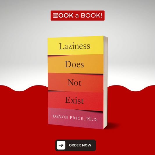 Laziness Does Not Exist by Devon Price Ph.D. (Limited Edition)
