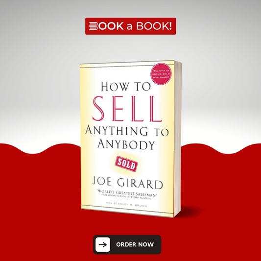 How to Sell Anything to Anybody by Joe Girard