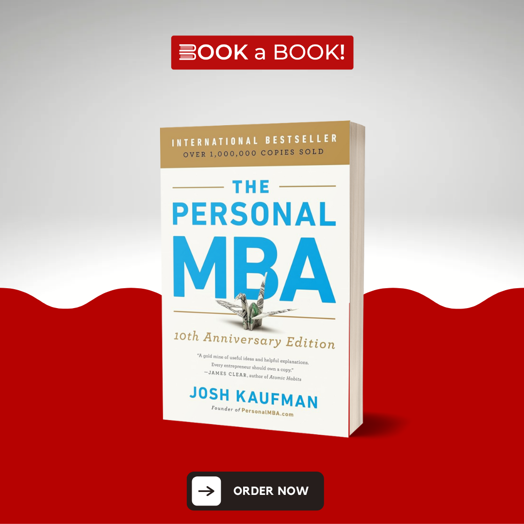 The Personal MBA 10th Anniversary Edition: Master the Art of Business Book by Josh Kaufman (Original Imported Edition)