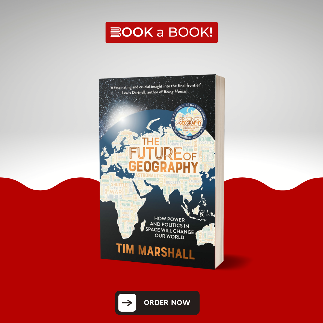 The Future of Geography by Tim Marshall