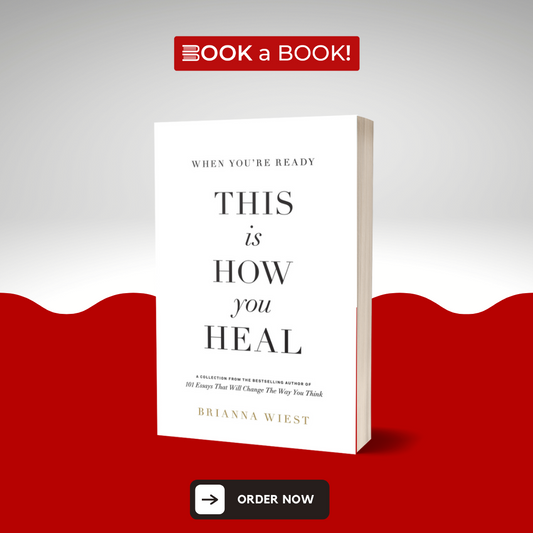 When You're Ready, This Is How You Heal by Brianna Wiest (Limited Edition)