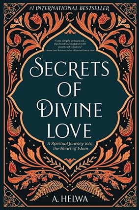 Secrets of Divine Love by A.Helwa (Original)