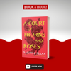 A Court of Thorns and Roses (A Court of Thorns and Roses, Book 1) by Sarah J. Maas (Limited Edition)