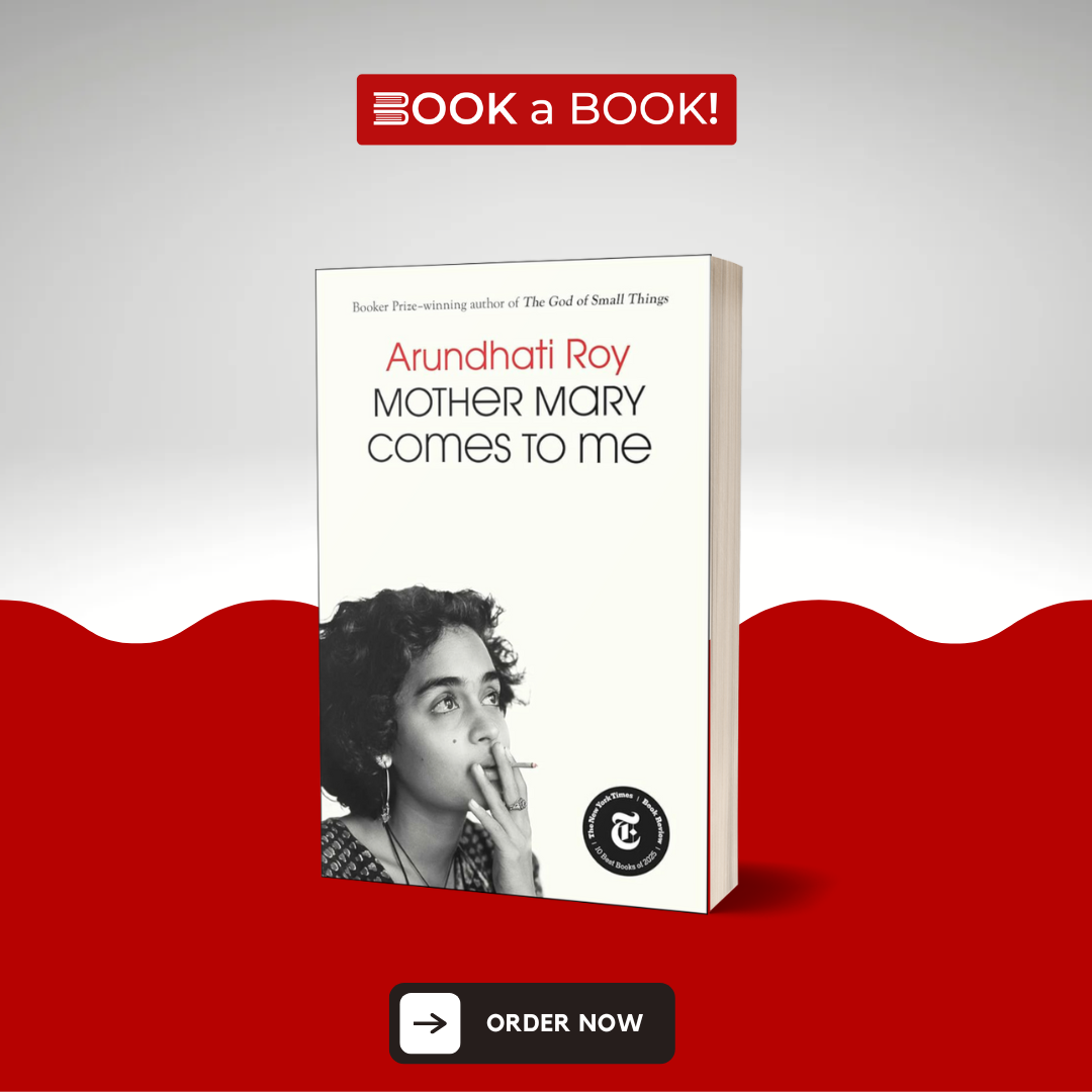 Mother Mary Comes to Me by Arundhati Roy
