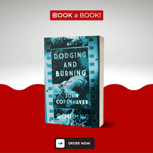 Dodging and Burning: A Mystery by John Copenhaver (Original Imported Edition)
