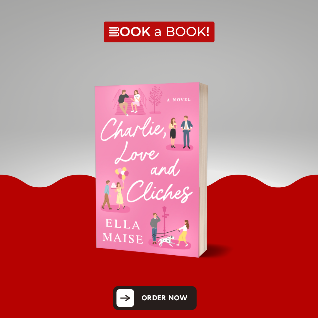 Charlie, Love and Cliches by Ella Maise