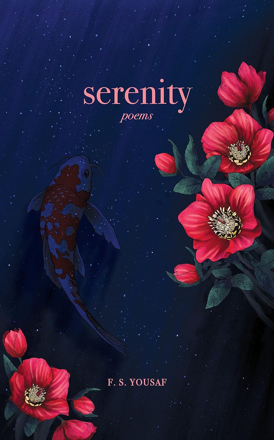 Serenity: Poems by F.S. Yousaf (Limited Edition)