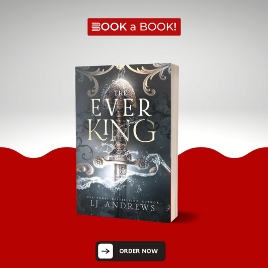 The Ever King: A Dark Fantasy Romance (The Ever Seas Book 1) by LJ Andrews (Limited Edition)
