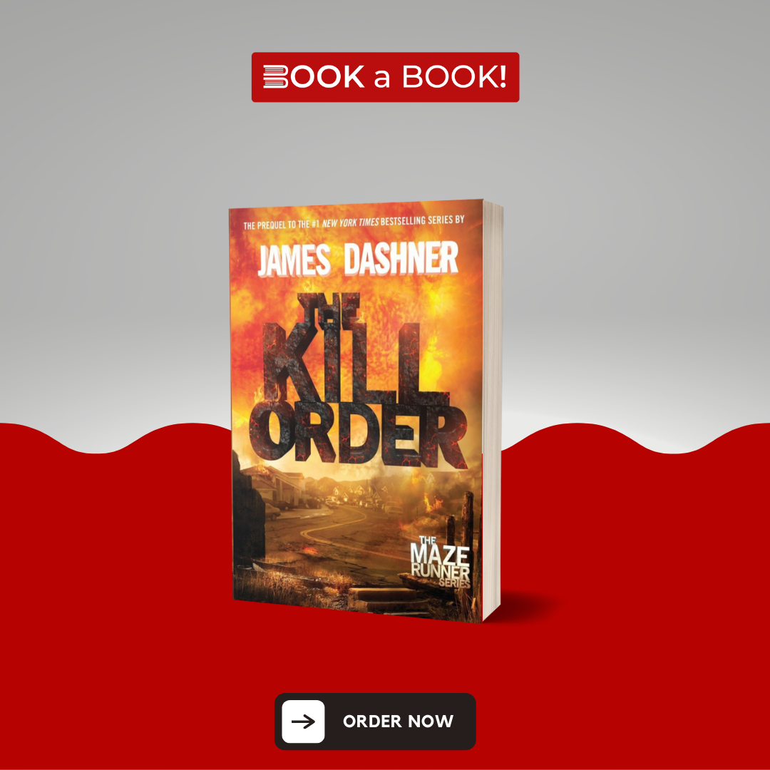 The Kill Order (Maze Runner, Book 4) by James Dashner