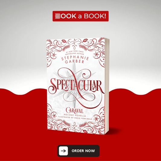 Spectacular by Stephanie Garber (Caraval Series) (Pre-Order)