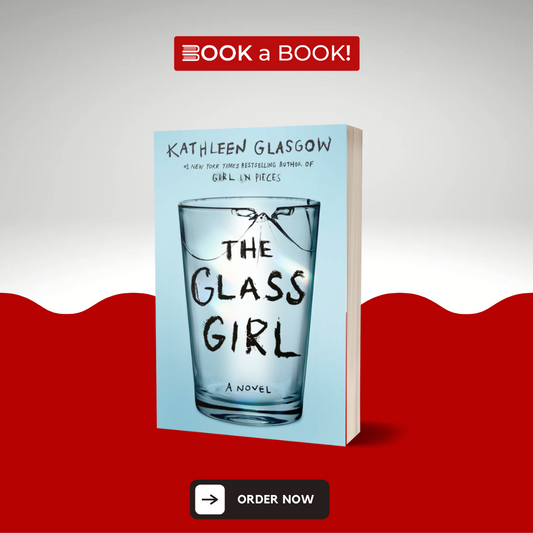 The Glass Girl by Kathleen Glasgow (Limited Edition)