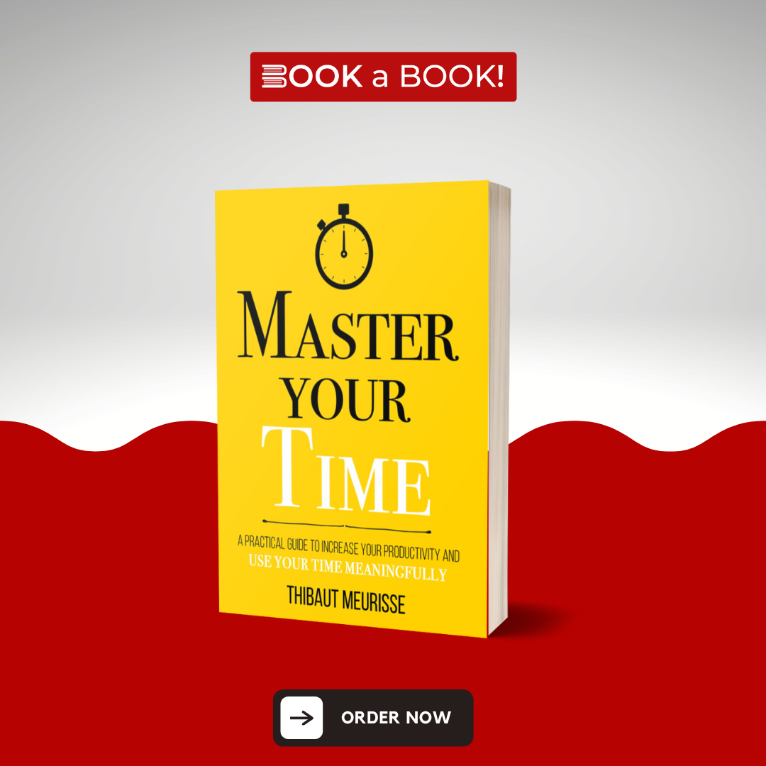 Master Your Time by Thibaut Meurisse