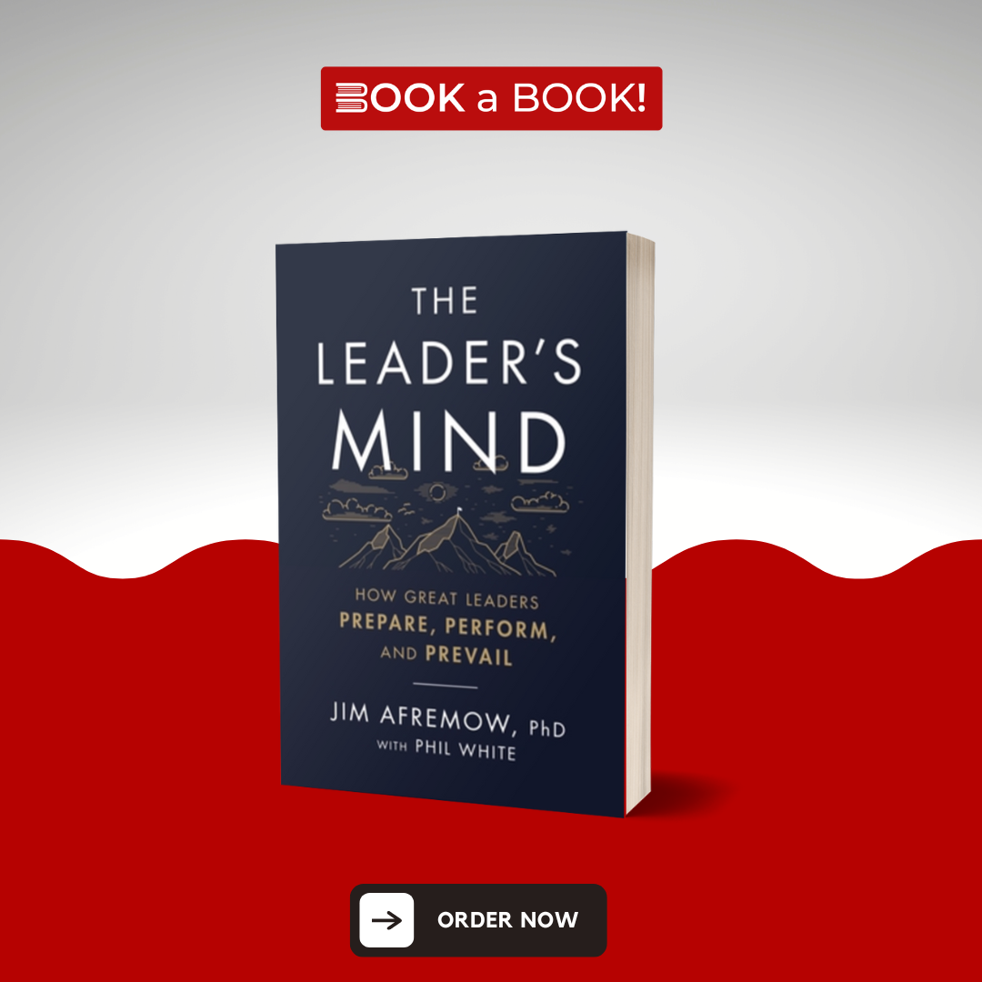 The Leader's Mind by Jim Afremow PhD