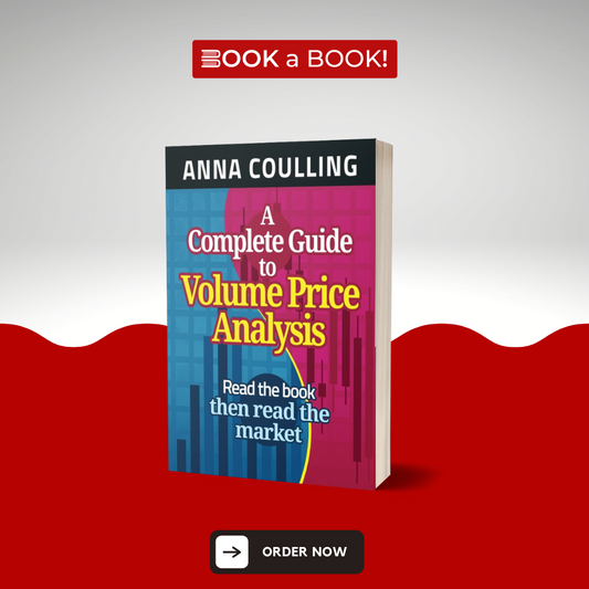 A Complete Guide To Volume Price Analysis by Anna Coulling (Limited Edition)