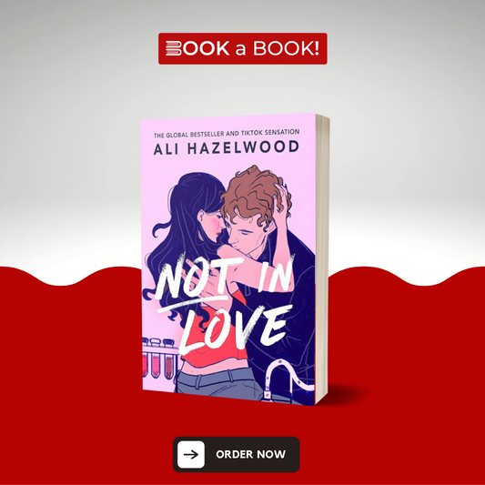 Not in Love by Ali Hazelwood