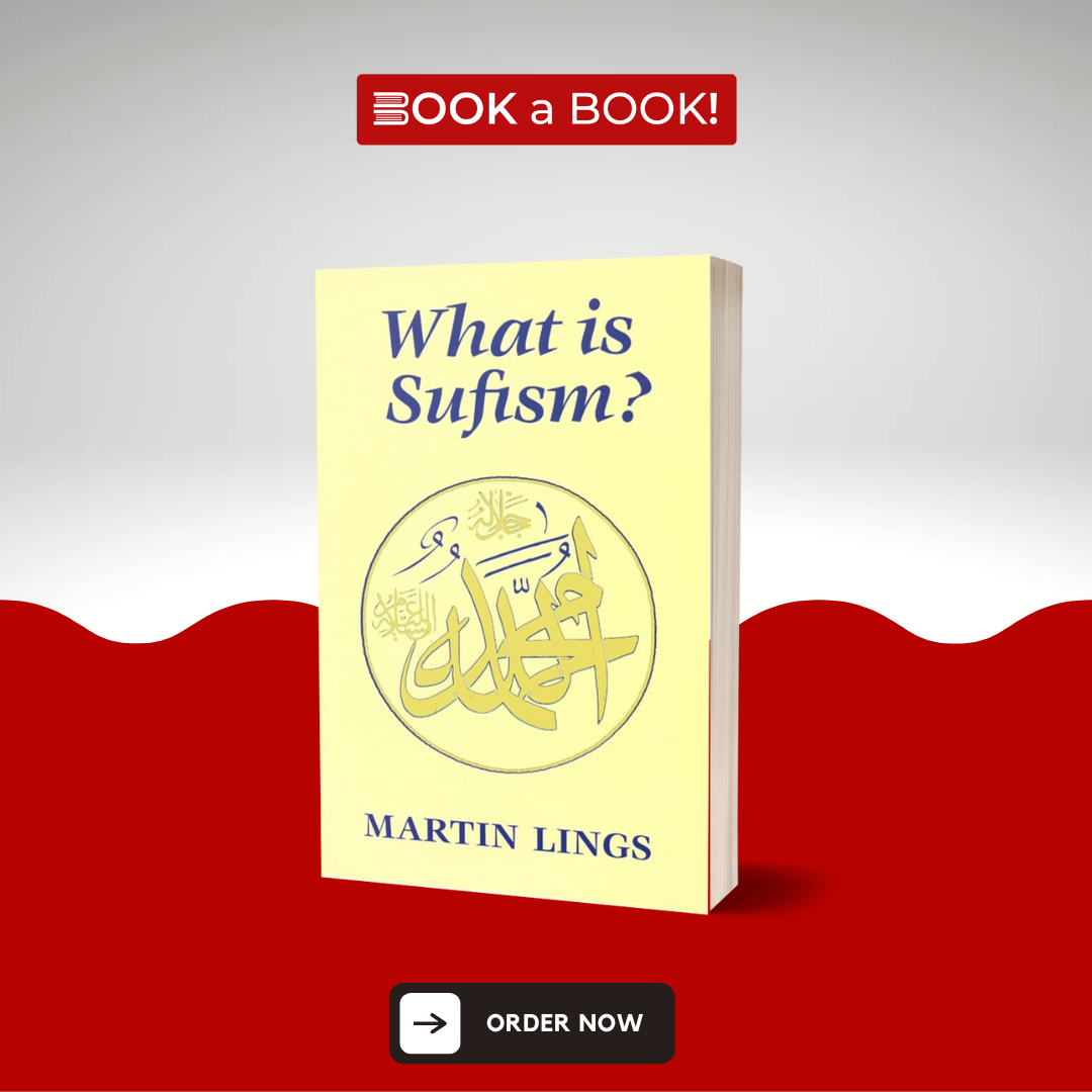 What is Sufism? (Islamic Texts Society) by Martin Lings