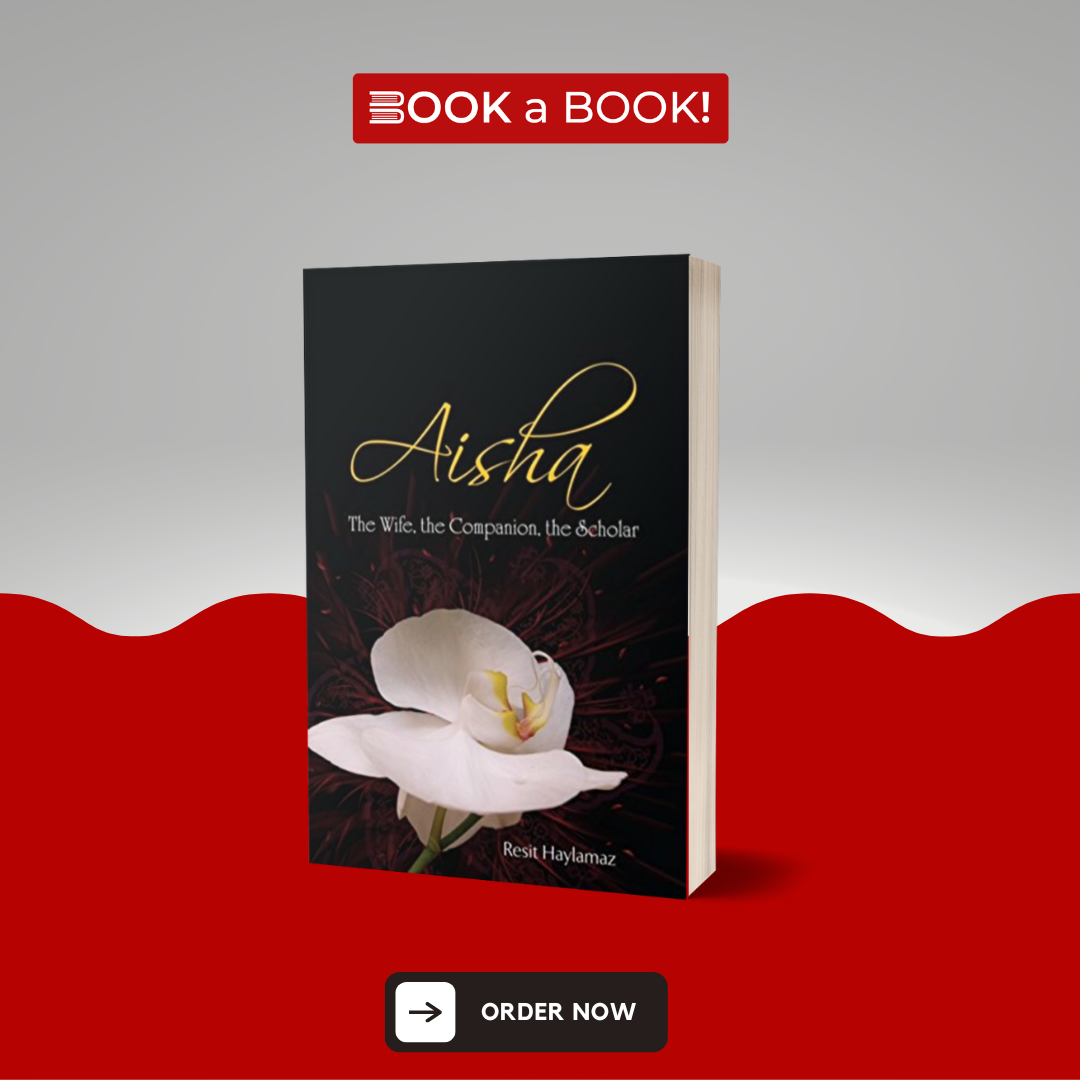 Aisha: The Wife, The Companion, The Scholar by Resit Haylamaz