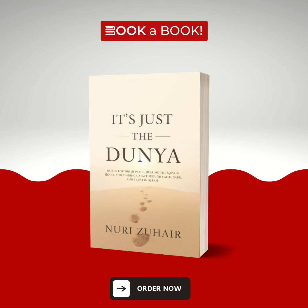 It's Just The Dunya by Nuri Zuhair